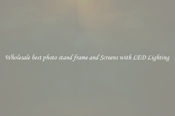 Wholesale best photo stand frame and Screens with LED Lighting 