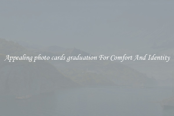 Appealing photo cards graduation For Comfort And Identity