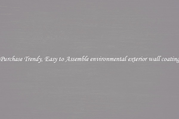 Purchase Trendy, Easy to Assemble environmental exterior wall coating