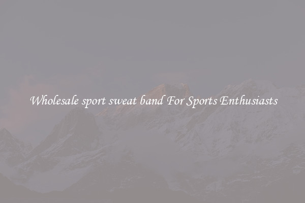 Wholesale sport sweat band For Sports Enthusiasts