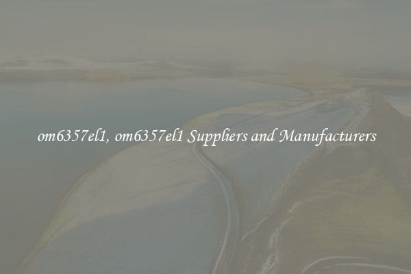 om6357el1, om6357el1 Suppliers and Manufacturers