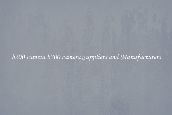 b200 camera b200 camera Suppliers and Manufacturers