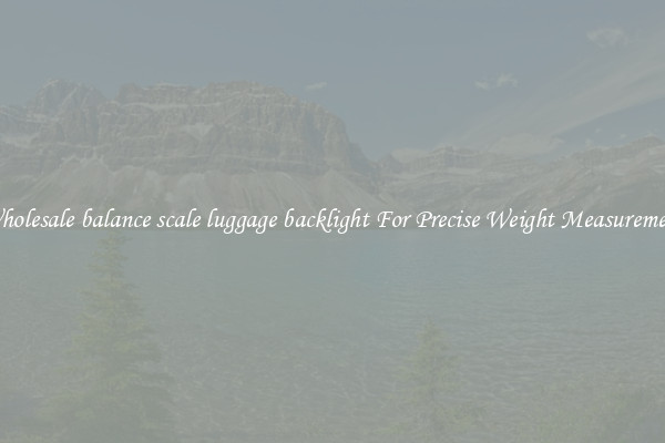 Wholesale balance scale luggage backlight For Precise Weight Measurement