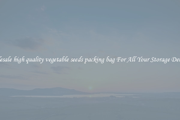 Wholesale high quality vegetable seeds packing bag For All Your Storage Demands