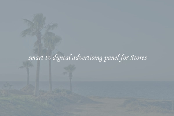 smart tv digital advertising panel for Stores